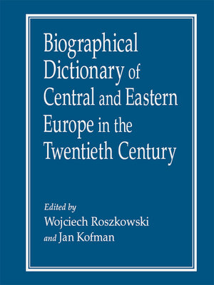 cover image of Biographical Dictionary of Central and Eastern Europe in the Twentieth Century